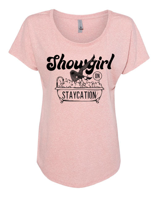 Showgirl on Staycation - Relaxed Tee