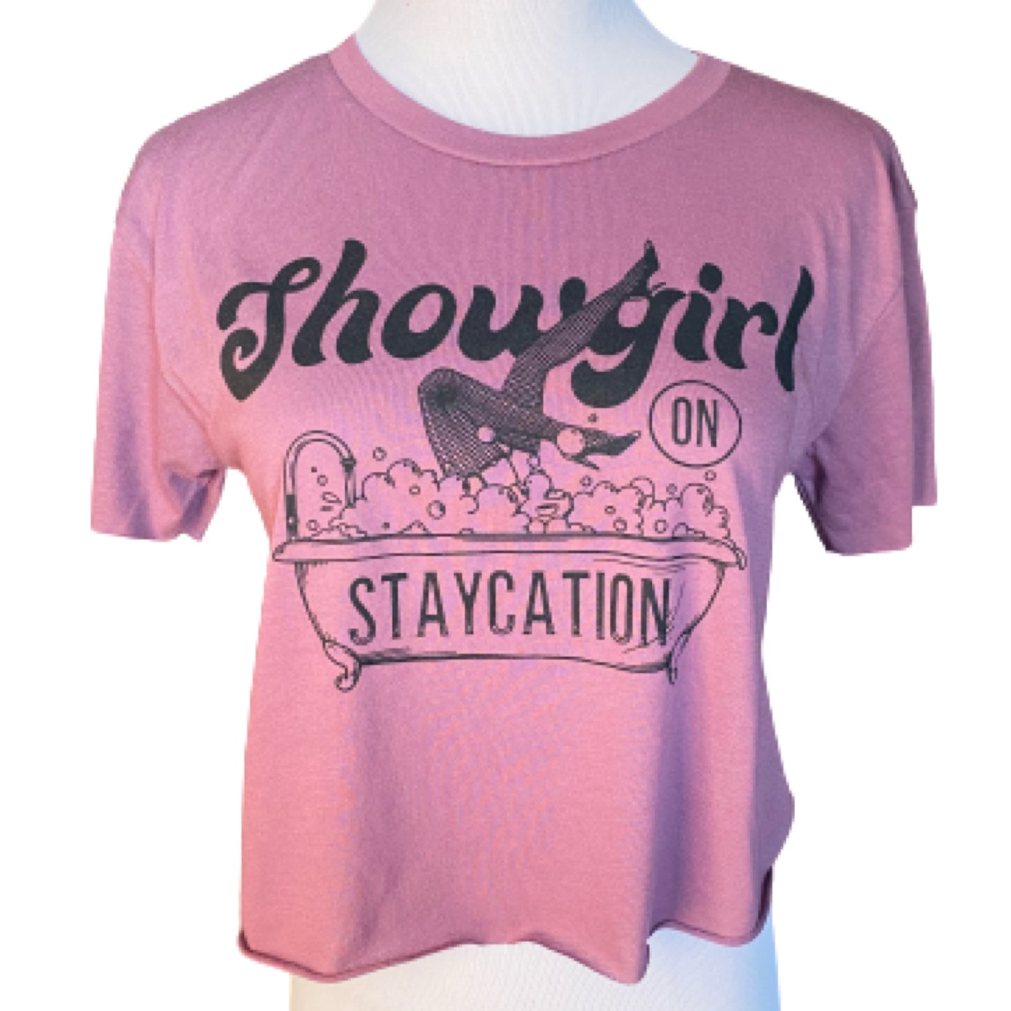 Showgirl on Staycation - Cropped Tees