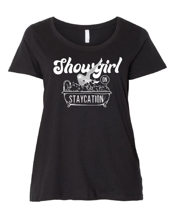 Showgirl on Staycation - Plus size Tees