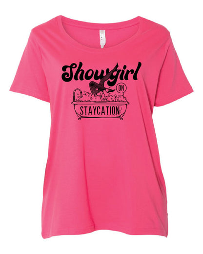 Showgirl on Staycation - Plus size Tees