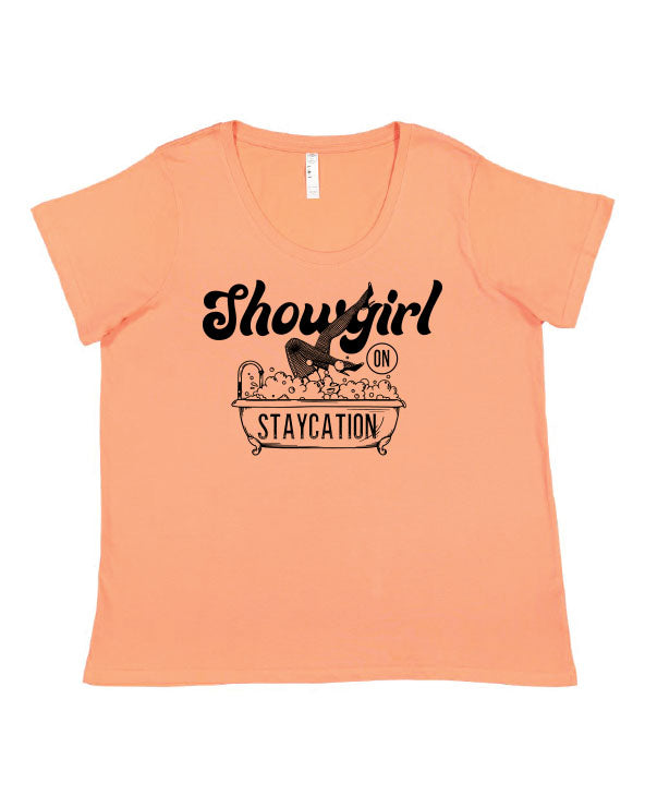 Showgirl on Staycation - Plus size Tees